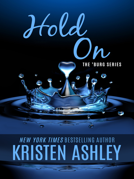 Title details for Hold On by Kristen Ashley - Available